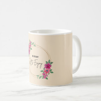 Mug Soyez Prêts, Profitons | Élégante Aquarelle Floral