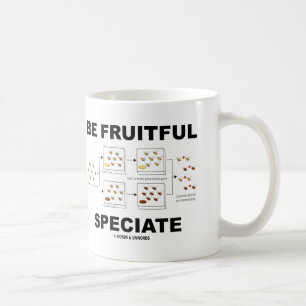 Mug Soyez Speciate fructueux (l'humour d'évolution)