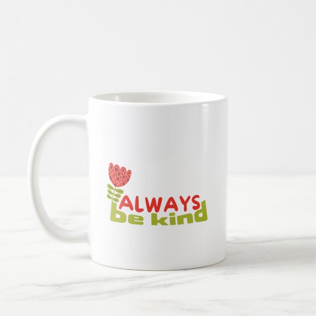Mug Soyez toujours gentils, Dye gentillesse Enseignant (Gauche)