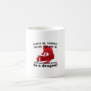 Mug Soyez toujours un dragon