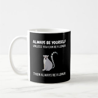 Mug Soyez Toujours Vous-Même À Moins De Pouvoir Être U