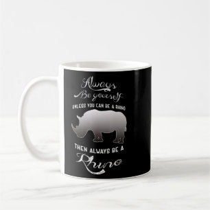 Mug Soyez Toujours Vous-Même À Moins Que Vous Ne Puiss