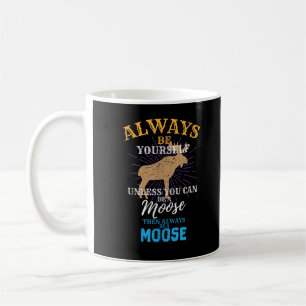 Mug Soyez Toujours Vous-Même À Moins Que Vous Puissiez