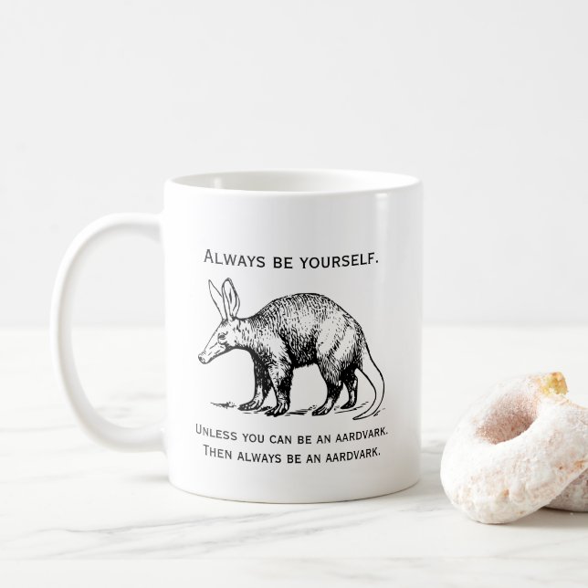 Mug Soyez toujours vous-même ou un Aardvark Funny (Avec donut)