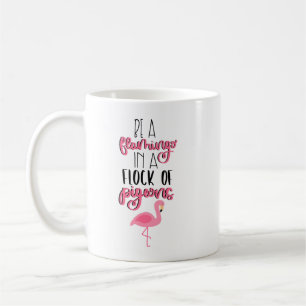Mug Soyez un Flamant rose dans un troupeau de pigeons