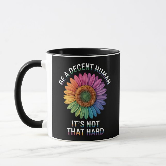 Mug Soyez un humain décent, ce n'est pas si dur (Gauche)