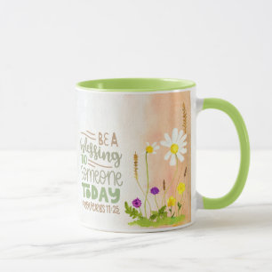 Mug Soyez une bénédiction pour quelqu'un aujourd'hui P