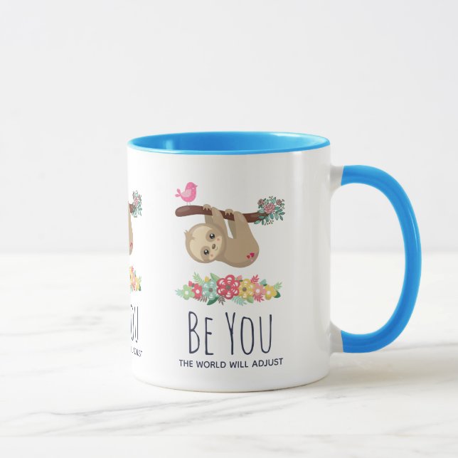 Mug Soyez Vous, Le Monde Aidera Drôle À Dire Sloth (Droite)