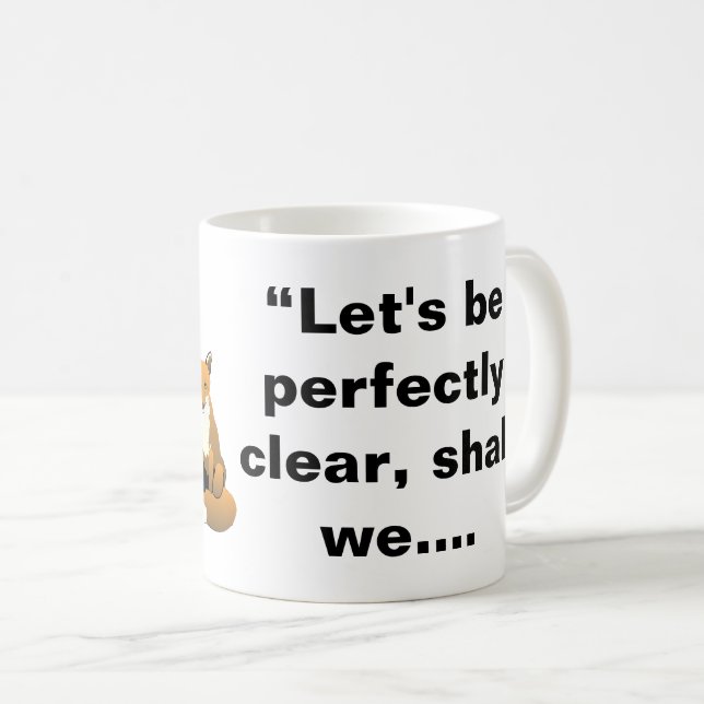 Mug Soyons parfaitement clairs - Citation Fox (Devant droit)