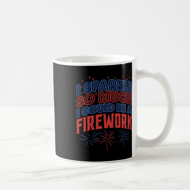 Mug Sparkle Tellement Pourrait Être Feu D'Artifice Drô (Droite)