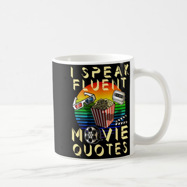 Mug Speak Fluent Movie Quotes Movie Lover Movie Fan  (Droite)
