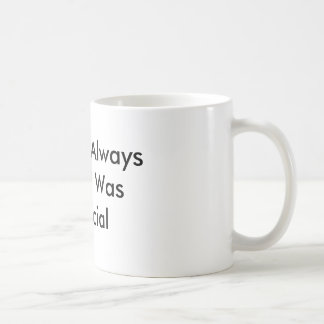 Mug Special de I Was de maman Always Said