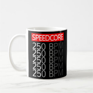 Mug Speedcore Hardcore Gabber Uptempo Hakke Rave Bpm F