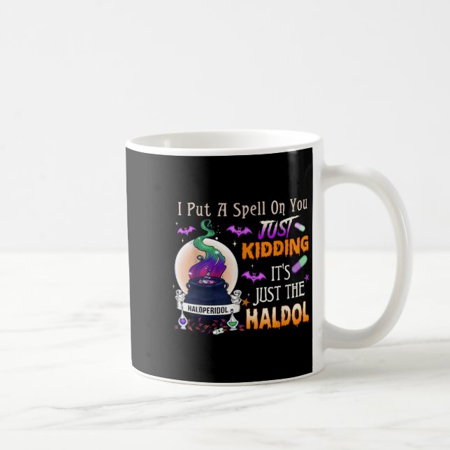 Mug Spell Just Kidding Haldol Halloween Nurse Rn Icu  (Droite)
