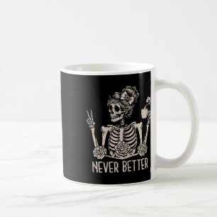 Mug Squelette de Bun Messy Boire Café Jamais Mieux Ha