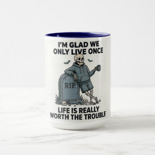 Mug Squelette drôle d'Halloween La vie vaut la peine