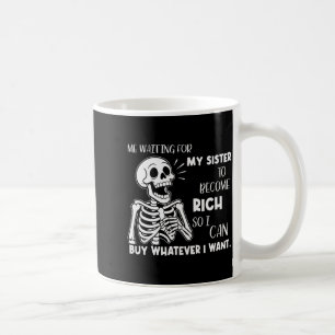 Mug Squelette Moi En Attendant Que Ma Soeur Devienne R