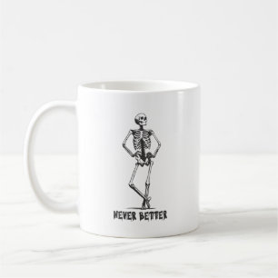 Mug Squelette Sassy "Jamais mieux"