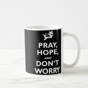 Mug St Padre O Priez Espérez Et Ne Vous Inquiétez Pas