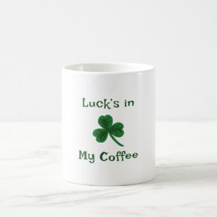 Mug St. Patrick's Day, Drôle Text Luck’s in My Coffee