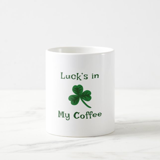 Mug St. Patrick's Day, Drôle Text Luck’s in My Coffee (Centre)