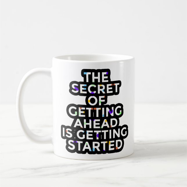 Mug Started Secret of Getting Ahead (Gauche)