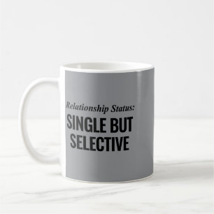 Mug Stat de relation Célibataire mais sélectif Drôle