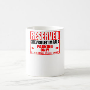 Mug stationnement réservé chevrolet impala uniquement