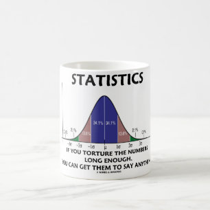 Mug Statistiques si vous torturez les nombres assez