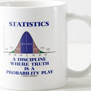 Mug Statistiques Une Discipline Où La Vérité Est Proba