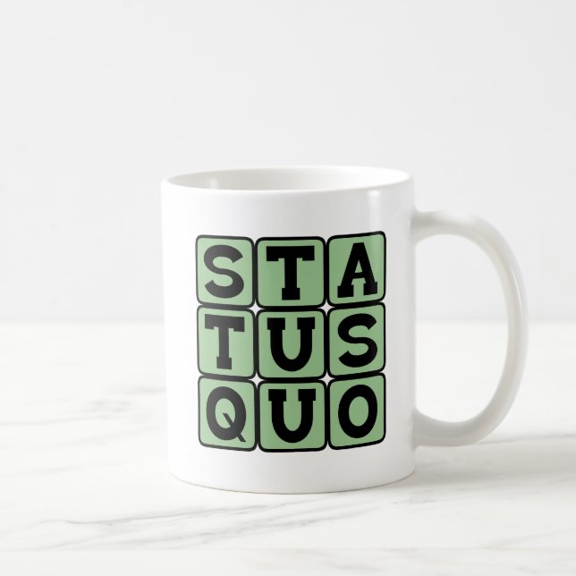 Mug Statut Quo, Identique À Toujours (Droite)