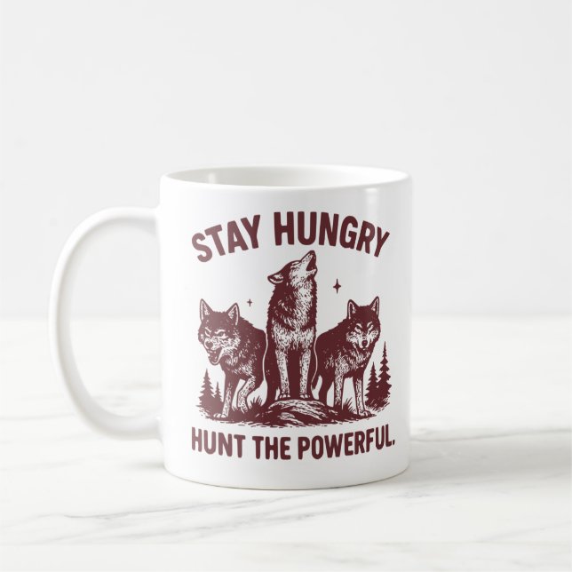 Mug Stay Hungry Hunt the Powerful - Motivational  (Gauche)