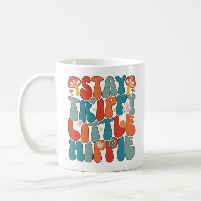 Mug Stay Trippy Little Hippie : Motivational Typograph (Gauche)