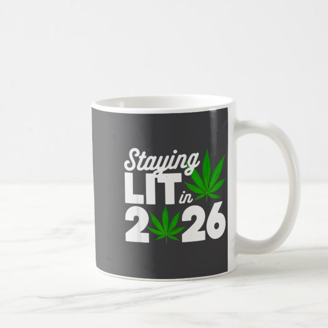 Mug Staying Lit 2026 High Wasted Weed New Years Funny  (Droite)