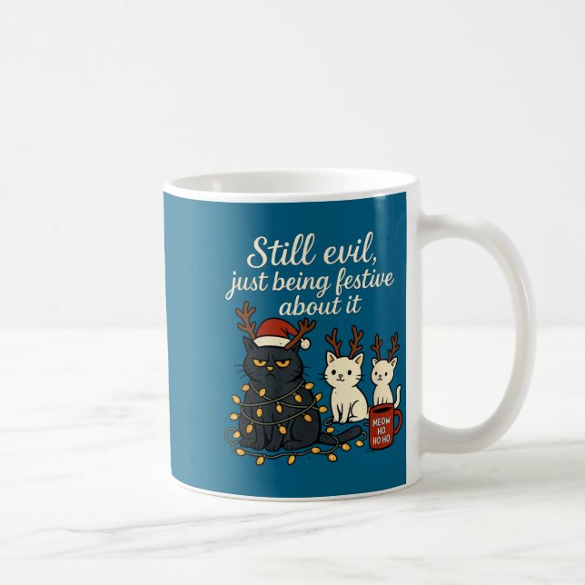 Mug Still Evil, Just Being Festive About It Funny Cat  (Droite)
