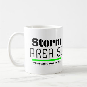 Mug Storm Area 51 Ils ne peuvent pas nous arrêter tous