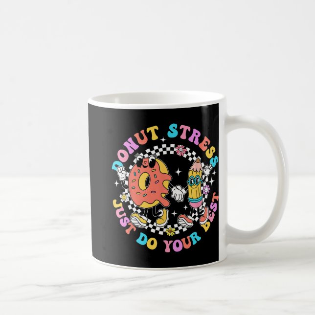 Mug Stress Faites simplement votre meilleur jour de te (Droite)