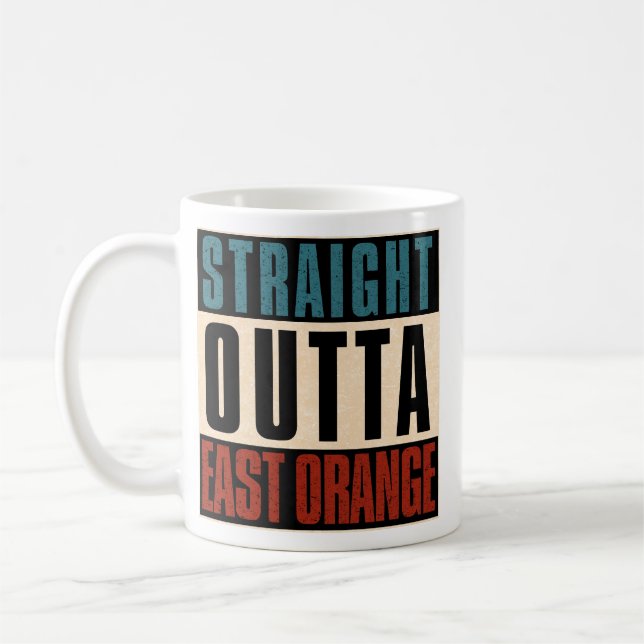 Mug Stright Outta East Orange New Jersey NJ (Gauche)