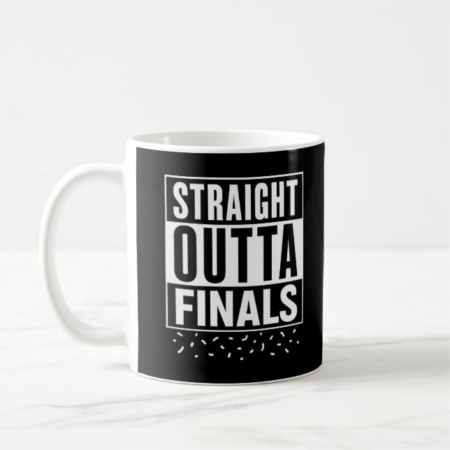 Mug Stright Outta Finals Drôle Graduation (Gauche)