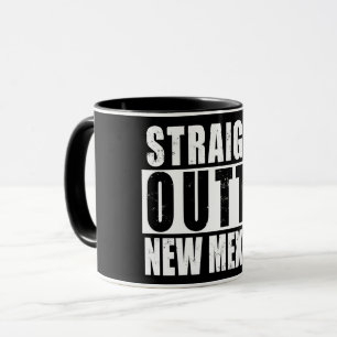 Mug Stright Outta Nouveau-Mexique Word Art
