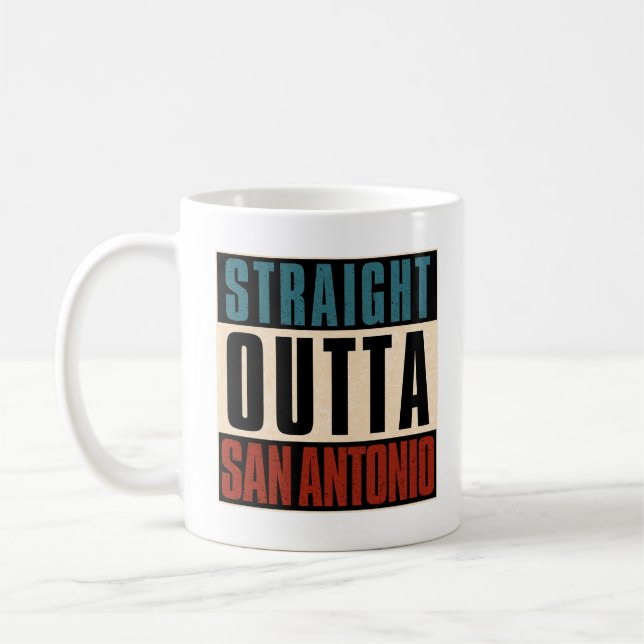 Mug Stright Outta San Antonio Texas TX USA (Gauche)