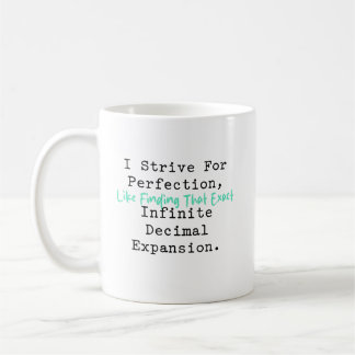 Mug Strive For Perfection Infinite Decimal Math