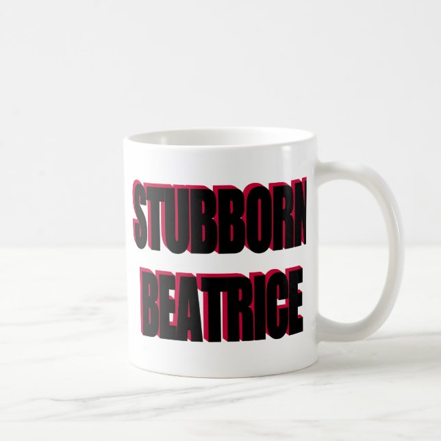 MUG STUBBBORN BEATRICE (Droite)