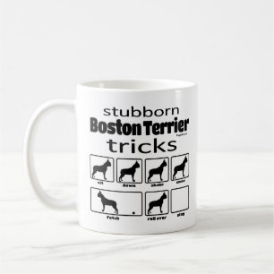 Mug Stubborn Boston Terrier Tricks