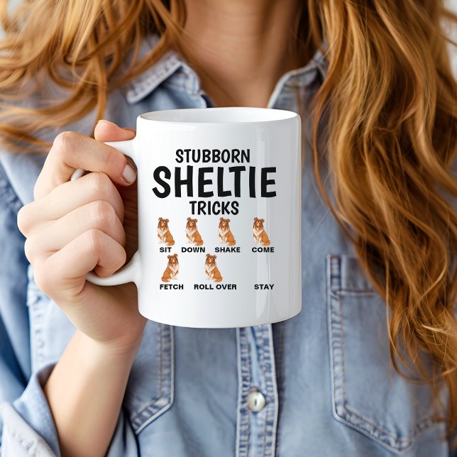 Mug Stubborn Sheltie Tricks, Funny Shetland Sheepdog (Créateur téléchargé)