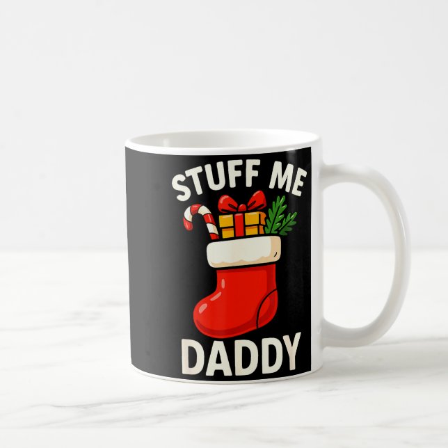 Mug Stuff Me Daddy Christmas Stocking Naughty Christma (Droite)