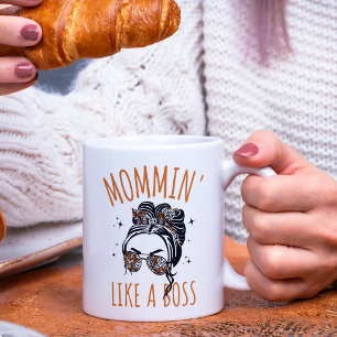 Mug Stylish Mommin' Like A Boss Mother's Day Fun Citat