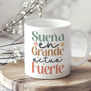 Mug "Sueña en Grande Actúa Fuerte" Inspiration Boho
