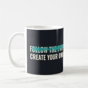 Mug Suivez le chemin, créez votre propre citation moti