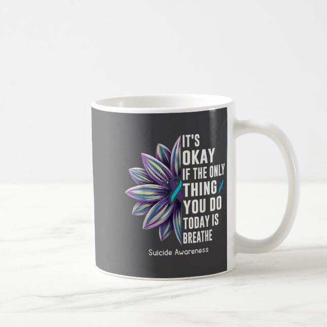 Mug Sunflower Its Okay If The Only Thing You Do Today  (Droite)